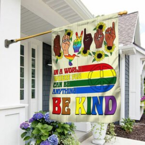 Be Kind Sign Language Peace Sign Flag. In A World Where You Can Be Anything Be Kind Flag MLN340F