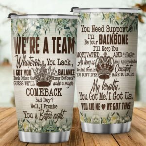 To My Love. We Are A Team. King And Queen For Love Tumbler 20oz TPT260TU