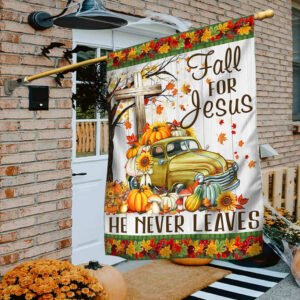 Fall Halloween Flag Fall For Jesus He Never Leaves Flag MLN475F