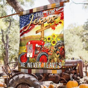 Christian Tractor Flag Fall For Jesus He Never Leaves BNN437Fv2