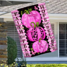 Pink Pumpkin For Breast Cancer Faith over Fear Hope Fight Believe Flag MLN509F