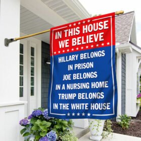 Anti Biden Pro Trump Flag In This House Joe Belongs In A Nursing Home TQN448F