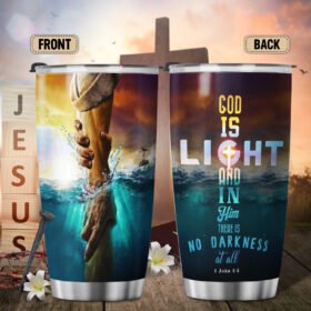Christian Tumbler 20 Oz God is Light, In Him There Is No Darkness At All BNN433TU