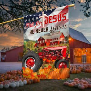 Pumpkins Tractor Farm Flag Fall For Jesus He Never Leaves Halloween Thanksgiving Flag MLN501F