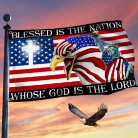 God Eagle American Flag Blessed Is The Nation Whose God Is The Lord Grommet Flag MLN459GF
