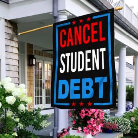 Cancel Student Debt Flag Biden Student Loan Forgiveness TQN455F