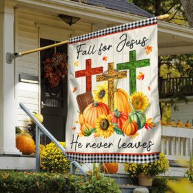 Fall Halloween Flag Fall For Jesus He never Leaves Flag TQN453F