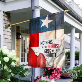 Texas Flag Texas Mothers Against Greg Abbott Flag MLN489F