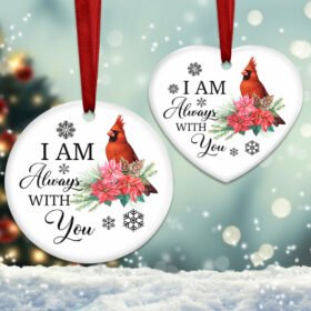 Cardinal Ornament, I Am Always With You Memorial Ornament, Christmas In Heaven, Remembrance Gift, Cardinal Memorial Christmas Ornament TQN531Ov3