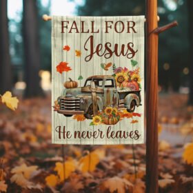 Fall Truck Pumpkins Flag Fall For Jesus He Never Leaves Halloween Thanksgiving Flag MLN510F