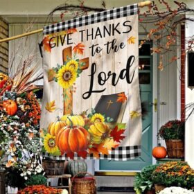 Fall Pumpkins Flag Give Thanks To The Lord Thanksgiving Halloween Flag MLN549F