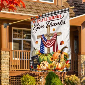 In All Things Give Thanks. Christian Cross Pumpkin Thanksgiving Flag TPT336F