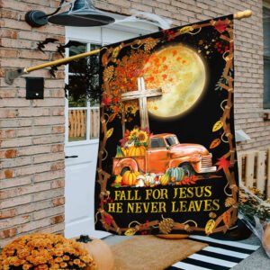 Pumpkins Truck Fall Flag Fall For Jesus He Never Leaves Thanksgiving Halloween Flag MLN553F