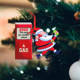 2022 Gas Ornament The Year We Couldn't Afford Gas Santa Claus TQN516O