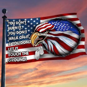 Eagle American Flag You Don't Burn It Grommet Flag MLN685GF