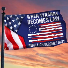 When Tyranny Becomes Law Rebellion Becomes Duty Grommet Flag MLN690GF