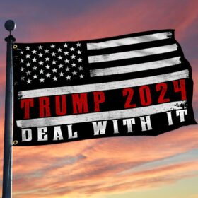 Trump 2024 Deal With It Grommet Flag TQN580GF