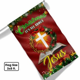 Christmas It's All About Jesus Flag TQN760F