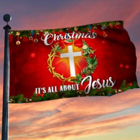 Christmas It's All About Jesus Grommet Flag TQN763GF