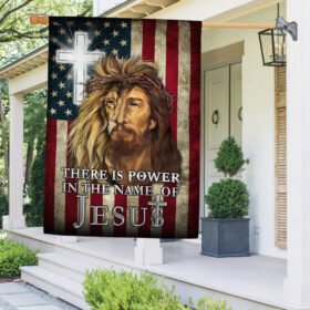 There Is Power In The Name Of Jesus American Flag BNN723F