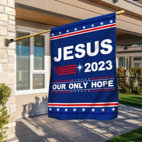 Jesus 2023 Our Only Hope Flag MLN117Fv2