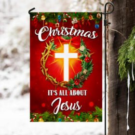 Christmas It's All About Jesus Flag Crown Of Thorns Christmas Wreath Flag TQN763F