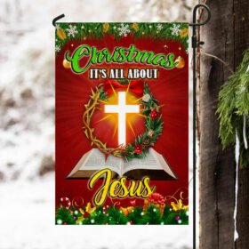 Christmas It's All About Jesus Flag TQN760F
