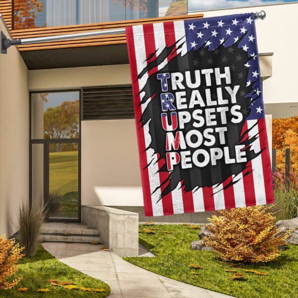 Truth Really Upsets Most People Trump American Flag BNN725F
