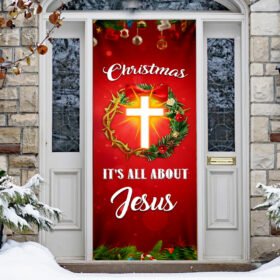Christmas It's All About Jesus Door Cover Christmas Decor TQN763D