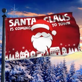 Santa Claus Is Coming To Town Grommet Flag BNN680GF
