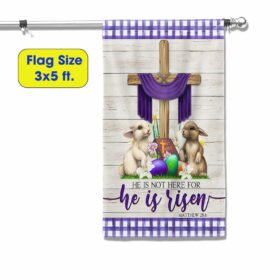 Easter Jesus Rabbit He Is Not Here For He Is Risen Flag MLN939F