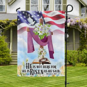 Easter Jesus Flag He Is Not Here For He Is Risen As He Said Flag MLN950F