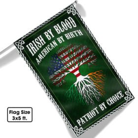 Irish Flag Irish By Blood American By Birth Patriot By Choice Flag MLN918F