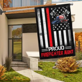 Proud Firefighter Aunt Flag TPT2898Fv4