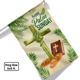 Happy Palm Sunday Jesus Is The Resurrection Happy Easter Flag MLN1072F