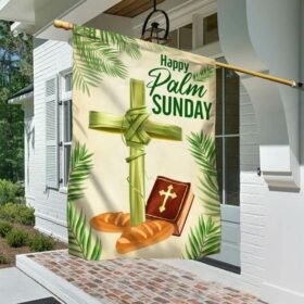 Happy Palm Sunday Jesus Is The Resurrection Happy Easter Flag MLN1072F