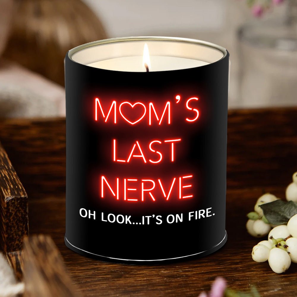 Mom's Last Nerve | Funny Candle Gift