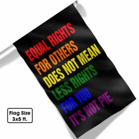 LGBT Pride Flag Equal Rights For Others Does Not Mean Less Rights For You TQN1129F