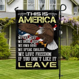 This Is America Patriotic Eagle Flag. We Love Freedom If You Don't Like It Leave TQN1149F