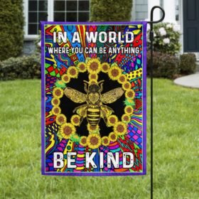 Hippie Bee In A World Where You Can Be Anything Be Kind Flag MLN1282F
