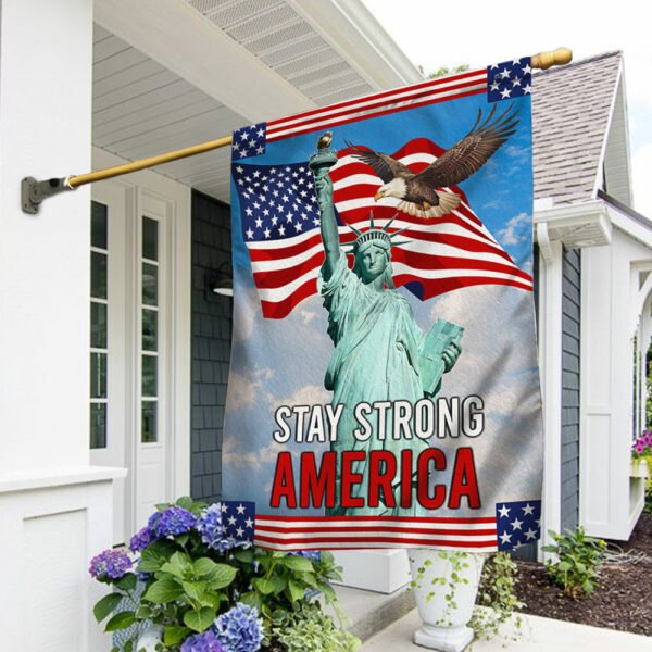 Stay Strong America Patriot Eagle Independence Day Flag MLN1466F