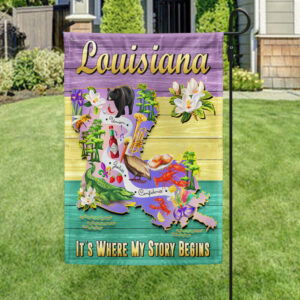 Louisiana It’s Where My Story Begins Flag MLN1693F