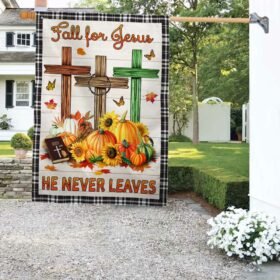 Fall For Jesus He Never Leaves Fall Thanksgiving Halloween Pumpkins Harvest Flag MLN1745F