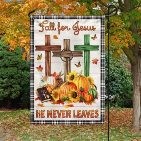 Fall For Jesus He Never Leaves Fall Thanksgiving Halloween Pumpkins Harvest Flag MLN1745F