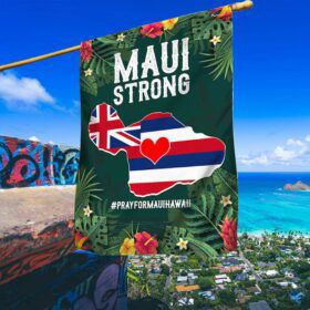 Maui Strong Flag Pray For Maui Support For Maui Hawaii American Flag TPT1119F