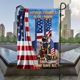 Never Forget 911 All Gave Some Some Gave All Patriot Day Flag MLN1714F