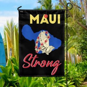 Maui Hawaii Strong. Support For Hawaii Flag MLN1764F