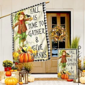 Scarecrow Fall Pumpkins Fall Is Time To Gather & Give Thanks Thanksgiving Halloween Flag MLN568F