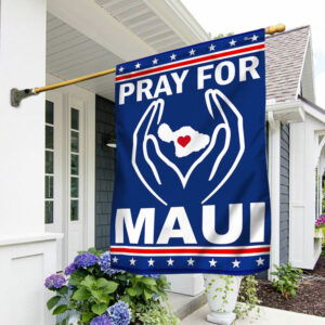 Maui Strong Flag Pray For Lahaina Maui Support For Maui Hawaii Flag TPT1118F