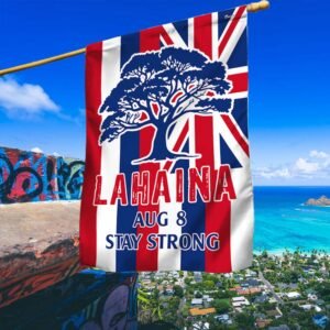 Stay Strong Lahaina. Maui Hawaii Strong. Support For Hawaii Flag MLN1772F